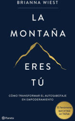 LA MONTAÑA ERES TU - Brianna Wiest (ISBN: 9788408267386)