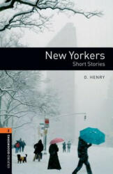 Oxford Bookworms Library: New Yorkers - Short Stories: Level 2: 700-Word Vocabulary (ISBN: 9780194237505)