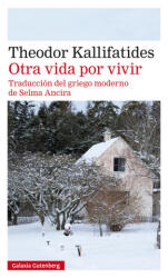 OTRA VIDA POR VIVIR - THEODOR KALLIFATIDES (ISBN: 9788417747152)