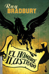 El hombre ilustrado - Ray Bradbury (ISBN: 9788445077580)
