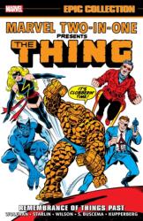 Marvel Two-In-One Epic Collection: Remembrance of Things Past (ISBN: 9781302955649)