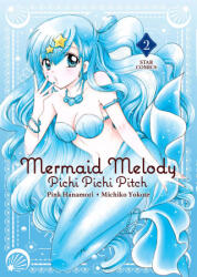 Mermaid Melody. Pichi pichi pitch - Pink Hanamori, Michiko Yokote (ISBN: 9788822645586)
