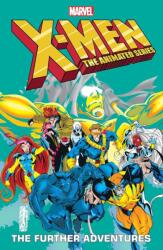 X-Men: The Animated Series - The Further Adventures (ISBN: 9781302947880)