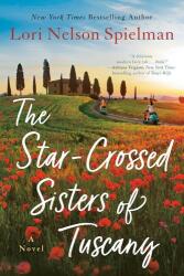 The Star-Crossed Sisters of Tuscany (ISBN: 9781984803160)