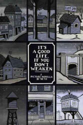 It's a Good Life, If You Don't Weaken - Seth (ISBN: 9781896597706)