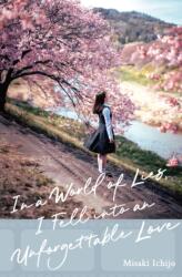 In a World of Lies, I Fell into an Unforgettable Love (ISBN: 9798855400373)
