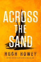 Across The Sand - Hugh Howey (ISBN: 9780358670452)