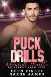 Puck Drills & Quick Thrills - Saxon James, Eden Finley (ISBN: 9798480046427)