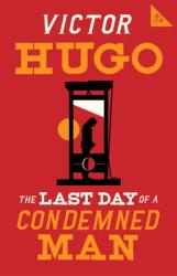 The Last Day of a Condemned Man (ISBN: 9781847498700)