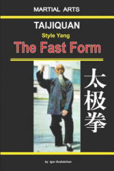 Taijiquan Style Yang - The Fast Form - Marina Kondratenko, Igor Dudukchan (ISBN: 9781520681627)