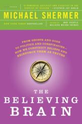 Believing Brain (ISBN: 9781250008800)