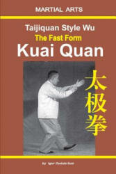 Taijiquan Style Wu. the Fast Form - Kuai Quan - Marina Kondratenko, Igor Dudukchan (ISBN: 9781520681443)