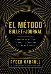 EL MÈTODO BULLET JOURNAL - RYDER CARROLL (ISBN: 9788408194415)