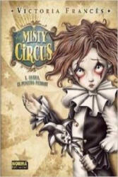 Misty circus 1 - sasha, el pequeño pierrot - VICTORIA FRANCES (ISBN: 9788498479416)