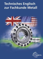 Technisches Englisch zur Fachkunde Metall - Heinz Bernhardt, Eckhard Ignatowitz, Christina Murphy, Falko Wieneke (ISBN: 9783758513596)
