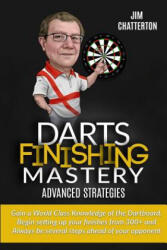 Darts Finishing Mastery - Jim Chatterton (ISBN: 9781984238481)