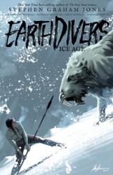 Earthdivers, Vol. 2: Ice Age (ISBN: 9798887240688)