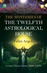 Mysteries of the Twelfth Astrological House, The: Fallen Angels (ISBN: 9781780993430)