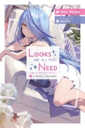 Looks Are All You Need, Vol. 1 (ISBN: 9781975371258)