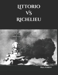 Littorio VS Richelieu - Forest Paul Forest (ISBN: 9798589911398)
