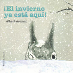 ? El invierno ya está aquí! - Albert Asensio (ISBN: 9788426144270)