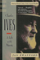 Charles Ives - Jan Swafford (ISBN: 9780393317190)