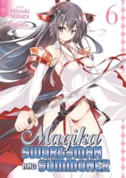 Magika Swordsman and Summoner (ISBN: 9781626924260)