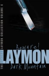The Richard Laymon Collection Volume 4: Beware & Dark Mountain (ISBN: 9780755331710)