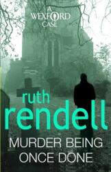 Murder Being Once Done (ISBN: 9780099534860)