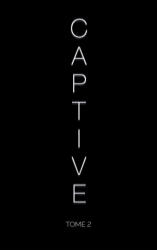 Captive - tome 2 - Sarah Rivens (ISBN: 9782017206958)