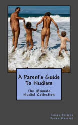 A Parent's Guide to Nudism - Lucas Riviera (ISBN: 9781978183940)