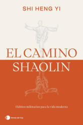 EL CAMINO SHAOLIN | SHI HENG YI (ISBN: 9788419812575)