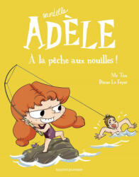 Mortelle Adele 12/A la peche aux nouilles - M. TAN (ISBN: 9791027602483)