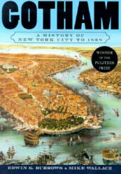Gotham: A History of New York City to 1898 (ISBN: 9780195140491)