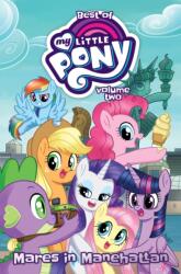 Best of My Little Pony, Vol. 2: Mares in Manehattan - Thom Zahler, Jeremy Whitley, Agnes Garbowska, Andy Price (ISBN: 9798887240909)