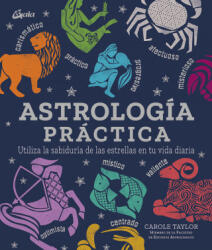 Astrología práctica - CAROLE TAYLOR (ISBN: 9788484458227)