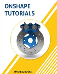 Onshape Tutorials - TUTORIAL BOOKS (ISBN: 9788194195320)