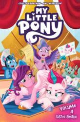 My Little Pony, Vol. 4: Sister Switch (ISBN: 9798887240992)