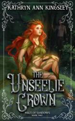 The Unseelie Crown (ISBN: 9798760332370)