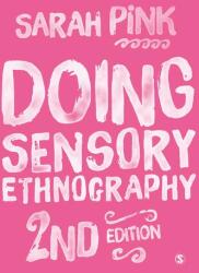 Doing Sensory Ethnography (ISBN: 9781446287590)
