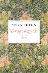 Dragonwyck - Anya Seton (ISBN: 9780544223400)
