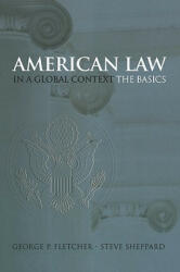 American Law in a Global Context - George P. Fletcher (ISBN: 9780195167238)