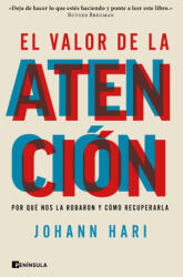 EL VALOR DE LA ATENCION - Johann Hari (ISBN: 9788411001298)