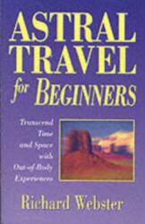 Astral Travel for Beginners (ISBN: 9781567187960)