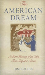 American Dream - Jim P. Cullen (ISBN: 9780195173253)