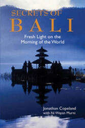 Secrets Of Bali - Jonathan Copeland, Ni Wayan Murni (ISBN: 9789745241183)