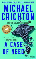 A Case of Need - Michael Crichton (ISBN: 9780451210630)