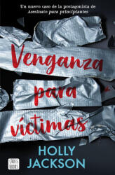 VENGANZA PARA VICTIMAS - Holly Jackson (ISBN: 9788408282600)