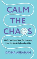Calm the Chaos (ISBN: 9781785044793)