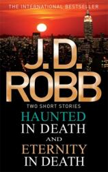 Haunted in Death / Eternity in Death (ISBN: 9780749958480)